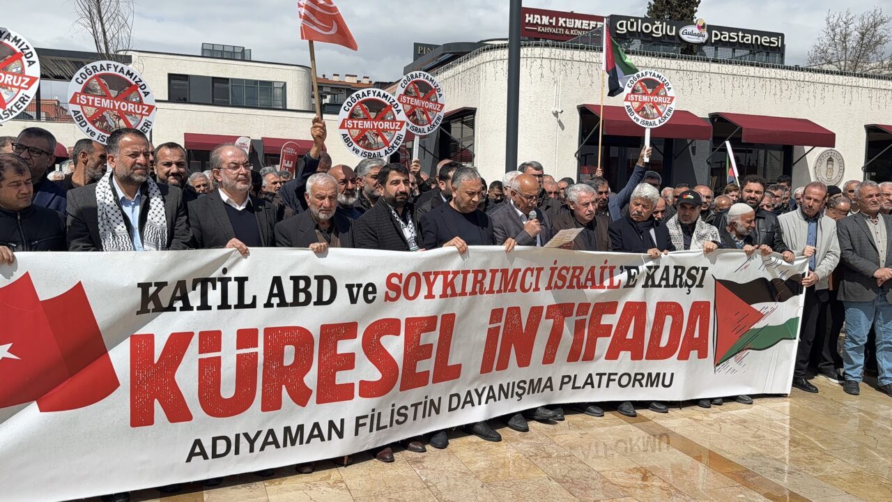 ADIYAMAN (AA) – Adıyaman'da, ABD ve İsrail'in İran, Lübnan ve