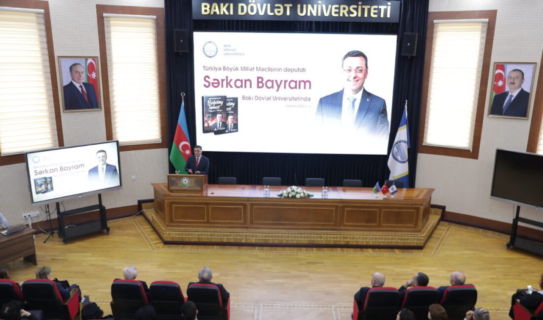 BAKÜ (AA) – AK Parti İstanbul Milletvekili Serkan Bayram, hayatını