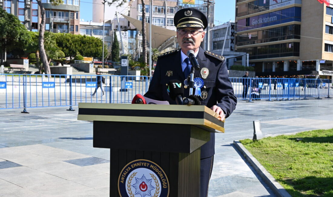 ANTALYA (AA) – Antalya, Muğla, Isparta ve Burdur'da Türk Polis