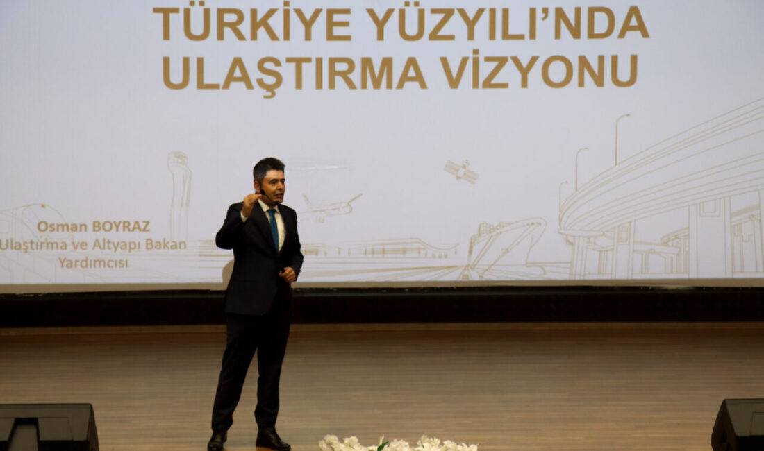 HATAY (AA) – Ulaştırma ve Altyapı Bakan Yardımcısı Osman Boyraz,