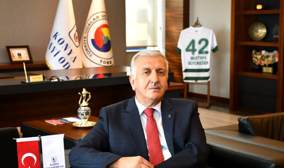 - Konya Sanayi Odası Başkanı Büyükeğen:
- "Konya, savunma ve havacılık